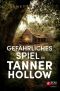 [Tanner Hollow 02] • Gefährliches Spiel in Tanner Hollow